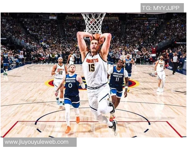 约基奇本赛季表现惊艳六项数据领跑全联盟展现超强实力